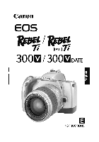 Digital Camera Canon REBEL Ti 300V User's Manual